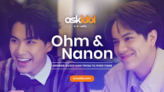 [EN/TH] #AskIdol: OHM and NANON answer questions from Filipino fans!