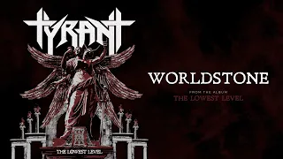 TYRANT - Worldstone (Official Audio)
