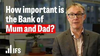 How important is the Bank of Mum and Dad?