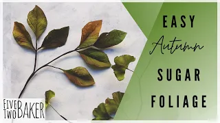 Easy Sugar Fall Foliage Tutorial │Floral Foliage for Cake Decorating