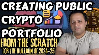 CREATING A PUBLIC PORTFOLIO IN 2024 FOR THE CRYPTO BULL RUN IN 2024-25 🚀 CRYPTO INVESTMENT | ALTCOIN