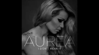 Aurea - "I Didn't Mean it" (Art Video)