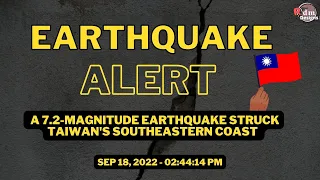 Earthquake in Taiwan Today | Magnitude 7.2 Earthquake in Taiwan  | Sept 18, 2022, 2:44 pm