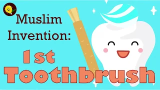 1st Toothbrush: Muslim Invention | Muslim Heroes & Inventors | Islamic Cartoon for Kids: IQRACartoon