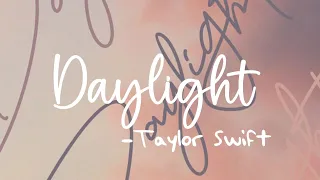 Taylor Swift - Daylight | Lover | Lyrics