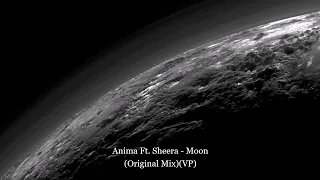 Anima Ft. Sheera - Moon (Original Mix)(VP)