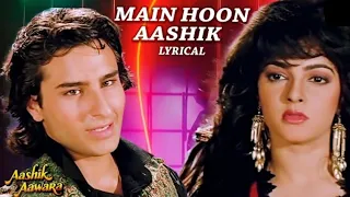 Main Hoon Aashik Aashik Aawara - Lyrical | Saif Ali Khan, Mamta | Udit Narayan | 90's Hits