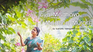 Jaya Madhava Madana Murari | Sushanta Vishnupriya Devi Dasi | New Year 2023 | Devotional Song