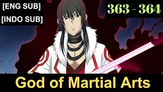 God of Martial Arts Peerless Martial God Episodes 363 to 364 Subbed [ENGLISH + INDONESIAN]