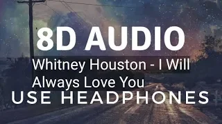Whitney Houston - I Will Always Love You (8D)