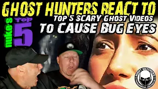 GHOST HUNTERS REACT TO: Top 5 SCARY Ghost Videos To CAUSE Bug Eyes - Nukes top 5 - Night Watchers