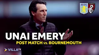 POST MATCH |  Unai Emery Reacts to Bournemouth Win | #AVLBOU