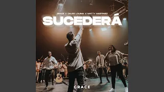 Sucederá (feat. Cales Louima & Matty Martinez)