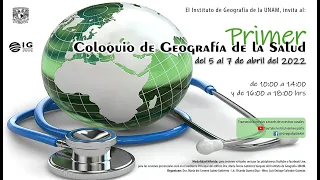 Sesión 4 - Primer Coloquio de Geografía de la Salud