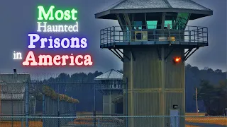 Most Haunted Prisons in America