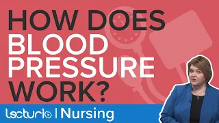 Blood Pressure Basics (How Does It Work) & Hypertension Treatment | Pharmacology | Lecturio Nursing