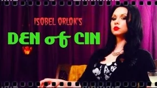 Isobel Orlok's DEN of CIN : "Cabin Fever - Patient Zero"