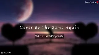 Mel C ft. Lisa ‘Left Eye’ Lopes - Never Be The Same Again (Lyric Video)