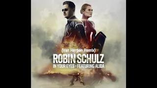 Robin Schulz - In Your Eyes (feat. Alida) (Van Herpen Remix)