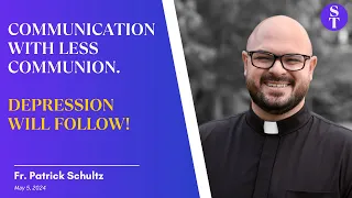 Friendships Are Being Hijacked! This Is NOT NORMAL - Fr. Patrick Schultz