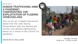 Webinar–Human Trafficking amid a Pandemic: Confronting the Exploitation of Fleeing Venezuelans