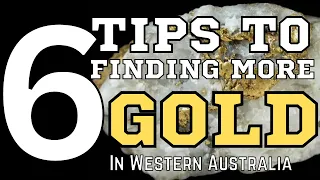 6 Tips for Finding More Gold on Your Next Gold Prospecting Adventure