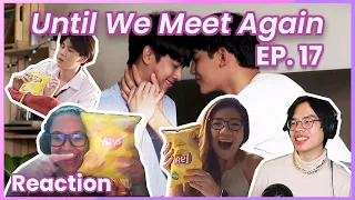 💍 Until We Meet Again ✨ ด้ายแดง Episode 17 Reaction