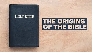 How Was the Bible Created? Proof of the Veracity of God's Word