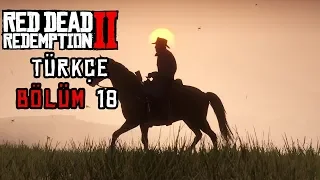 KAVUŞAMAMIŞ AŞIKLAR ! | RED DEAD REDEMPTION 2 TÜRKÇE BÖLÜM 18