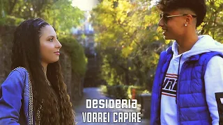 Desideria - Vorrei capire (Ufficiale 2020)