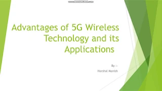 Advantages of 5G Technology and its Applications