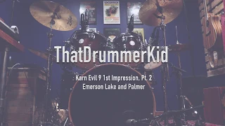 Karn Evil 9 1st Impression Pt. 2 - Emerson Lake and Palmer - DRUM COVER