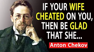 WONDERFUL Anton Chekhov’s Quotes, Sayings & Aphorisms that are full of wisdom