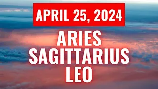 APRIL 25, 2024 FIRE Signs (♌ Leo ♈ Aries Sagittarius ♐) Daily #KAPALARAN888 Tagalog Tarot