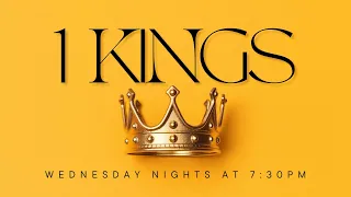 Wednesday Night Study - 1 Kings 1