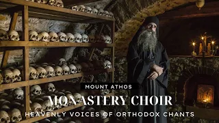 Mount Athos Monastery Choir: Heavenly Voices of Orthodox Chants