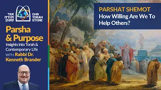 “How Willing Are We To Help Others?" - Rabbi Brander on Parshat Shemot