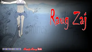 Raug Zaj | The Dragon | Hmong Scary Story 8/13/2021