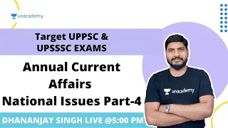 Annual Current Affairs | National Issues Part-4 | UPPSC | Dhananjay Singh