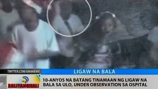 10-anyos na batang tinamaan ng ligaw na   bala sa ulo, under observation sa ospital