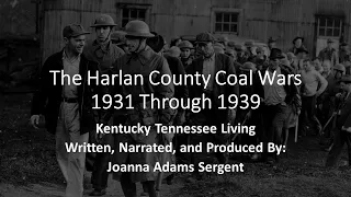 The Harlan County Coal Wars 1931-1939  (Complete video)