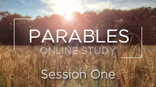 Parables Bible Study - Session One