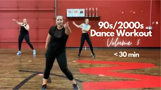 90s/2000s Throwback Dance Workout Volume 5 - Part 1 (less than 30 min)