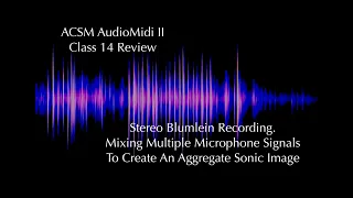 Blumlein Stereo Recording and Multiple Microphone Techniques