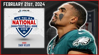 The National Football Show with Dan Sileo | Wednesday February 21st, 2024