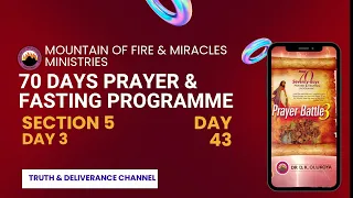 Day 43 SECTION 5 DAY 3 MFM 70 Days Prayer & Fasting 2022.Prayers from Dr DK Olukoya, G.O MFM