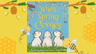 Read Aloud: When Spring Comes by Kevin Henkes