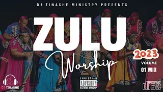 Best Zulu Worship | 2023 Volume 1 | South African Mix | DJ Tinashe