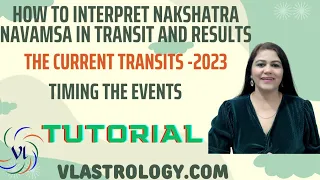 Interpreting the Nakshatra & Navamsa in Timing the Events / Tutorial by VL / #navamsa