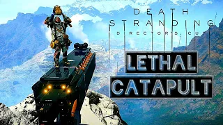 Better Use For The Cargo Catapult (Lethal) || Death Stranding Director's Cut